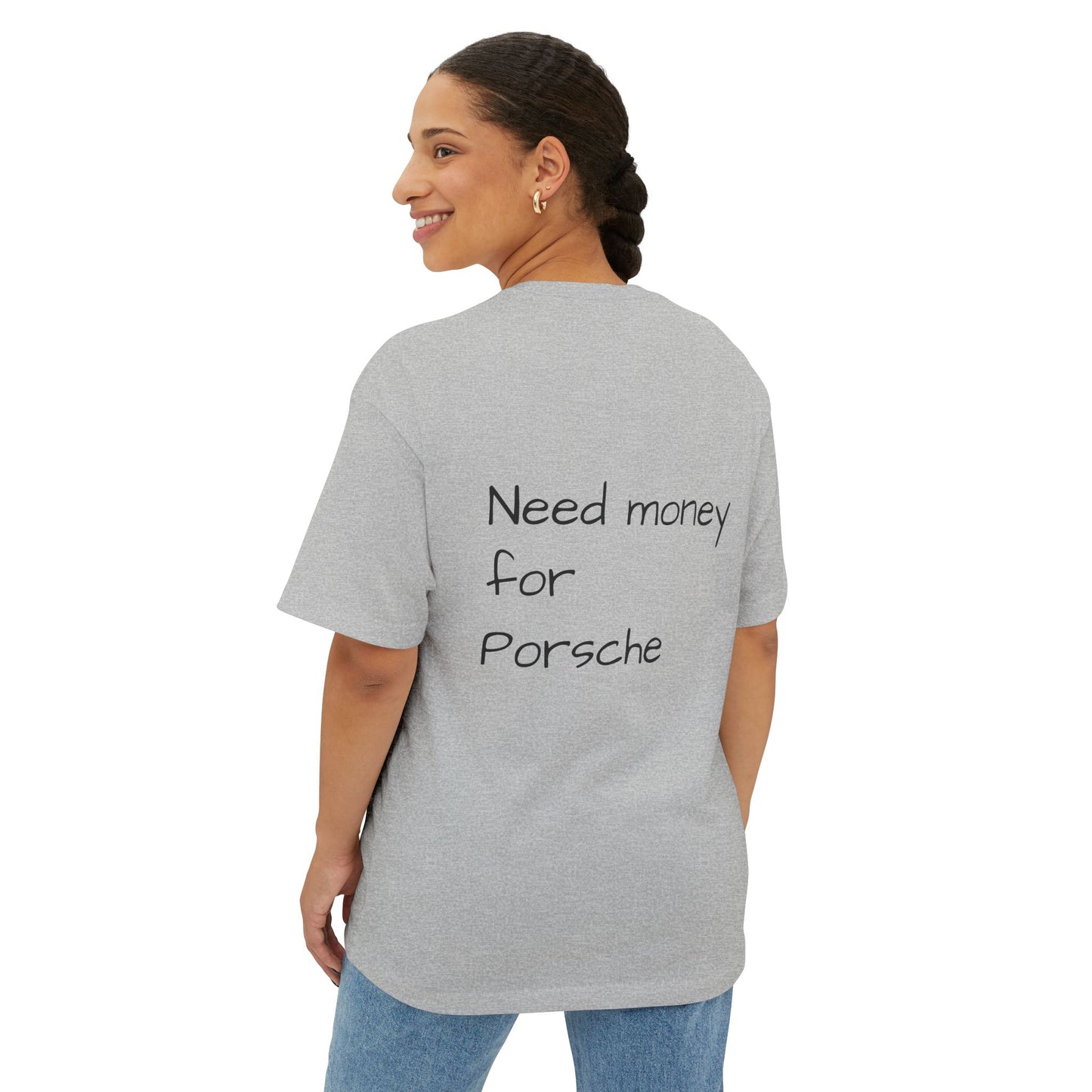 Uni-sex Oversized faded Need money for Porsche T-shirt
